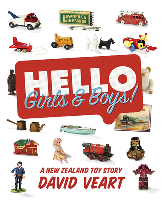 Hello Girls & Boys!: A New Zealand Toy Story Cover Image