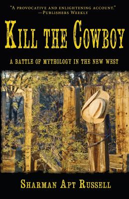 Kill The Cowboy By Sharman Apt Russell Cover Image