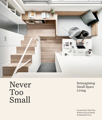 Never Too Small: Reimagining Small Space Living Cover Image