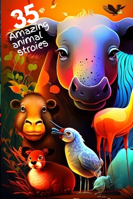 35 Amazing Animal Stories for Young Explorers By Ela Publi Cover Image