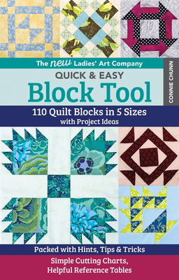 The New Ladies' Art Company Quick & Easy Block Tool: 110 Quilt Blocks in 5 Sizes with Project Ideas - Packed with Hints, Tips & Tricks - Simple Cuttin Cover Image