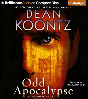 Odd Apocalypse (Odd Thomas #5) By Dean Koontz, David Aaron Baker (Read by) Cover Image