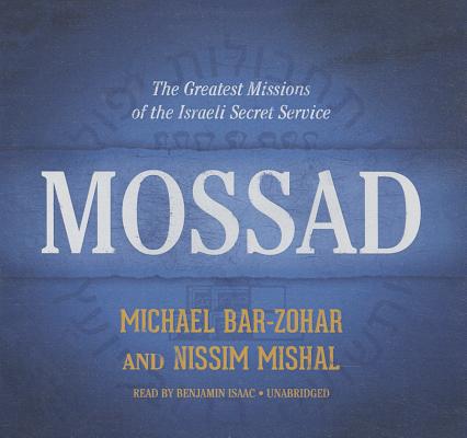 Mossad Lib/E: The Greatest Missions of the Israeli Secret Service Cover Image