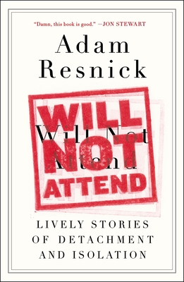 Will Not Attend: Lively Stories of Detachment and Isolation Cover Image