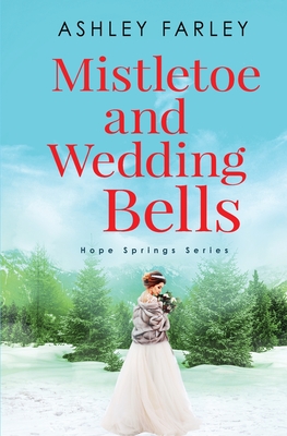 Mistletoe and Wedding Bells (Hope Springs #3)