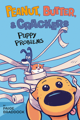 Puppy Problems (Peanut, Butter, and Crackers #1) Cover Image