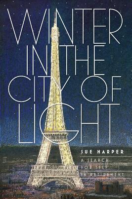 Winter in the City of Light: A search for self in retirement Cover Image