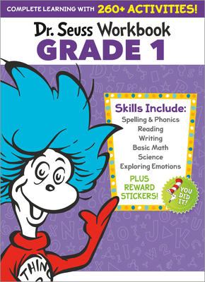 Dr. Seuss Workbook: Grade 1: 260+ Fun Activities with Stickers and More! (Spelling, Phonics, Sight Words, Writing, Reading Comprehension, Math, Addition & Subtraction, Science, SEL) (Dr. Seuss Workbooks) By Dr. Seuss Cover Image