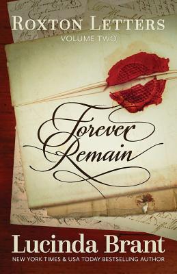 Forever Remain: Roxton Letters Volume Two (Roxton Family Saga #7)