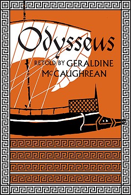Odysseus (Heroes) By Geraldine McCaughrean, Geraldine McCaughrean (Retold by) Cover Image