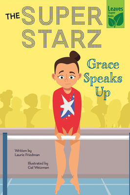 Grace Speaks Up By Laurie Friedman, Gal Weizman (Illustrator) Cover Image