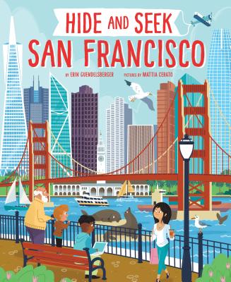 Hide and Seek San Francisco (Hide and Seek Regional Activity Books) By Erin Guendelsberger, Mattia Cerato (Illustrator) Cover Image