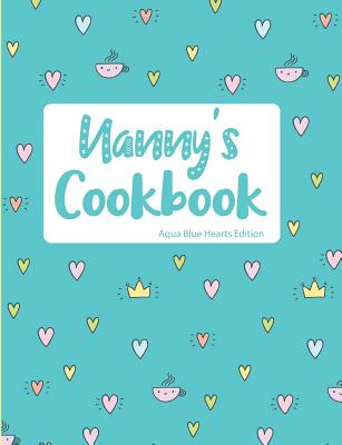 Nanny's Cookbook Aqua Blue Hearts Edition Cover Image