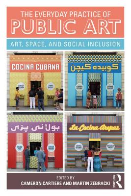 The Everyday Practice of Public Art: Art, Space, and Social Inclusion Cover Image