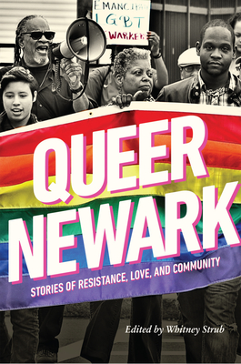 Queer Newark: Stories of Resistance, Love, and Community Cover Image