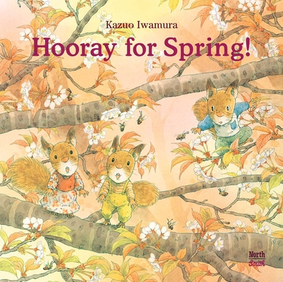 Hooray for Spring! By Kazuo Iwamura Cover Image