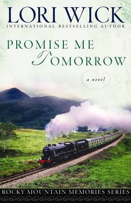 Promise Me Tomorrow (Rocky Mountain Memories #4) Cover Image