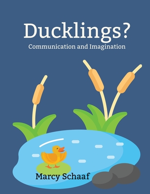 Ducklings?: Communication and Imagination Cover Image