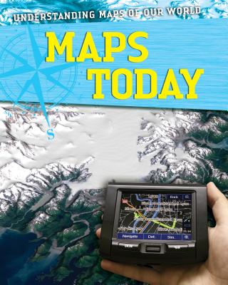 Maps Today (Understanding Maps of Our World) By Tim Cooke Cover Image