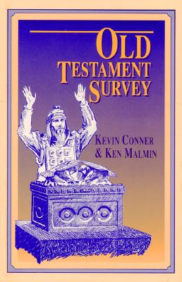 Old Testament Survey: By Kenneth P. Malmin, Kevin Conner Cover Image