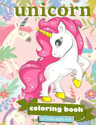 Unicorn Coloring Book: For Kids Ages 4-8 - 100 coloring pages, 8.5 x 11 inches By Zone365 Creative Journals Cover Image