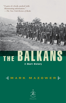 The Balkans: A Short History (Modern Library Chronicles #3) Cover Image