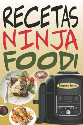 Recetas Ninja Foodi: +65 Recetas fáciles y deliciosas para sacar el máximo provecho de tu Multicooker Ninja Foodi! Cover Image