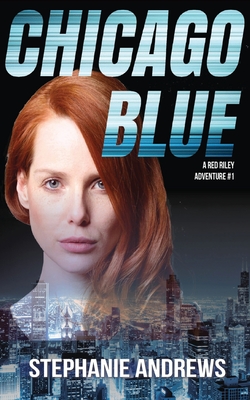 Chicago Blue: A Red Riley Adventure #1 (Red Riley Adventures #1) Cover Image