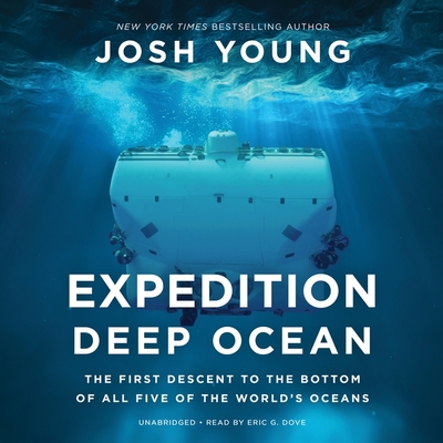 Expedition Deep Ocean: The First Descent to the Bottom of All Five of the World's Oceans Cover Image
