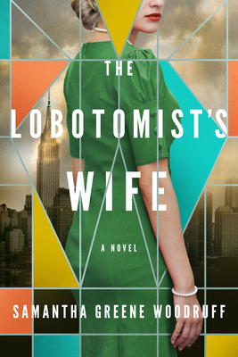 The Lobotomist's Wife By Samantha Greene Woodruff Cover Image