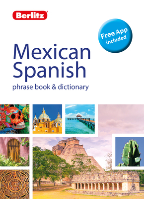 Berlitz Phrase Book & Dictionary Mexican Spanish(bilingual Dictionary) (Berlitz Phrasebooks)