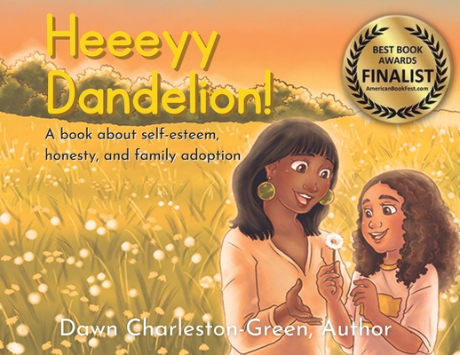 Heeeyy Dandelion! By Dawn N. Charleston-Green Cover Image