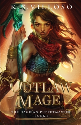 Outlaw Mage (The Dageian Puppetmaster #1)
