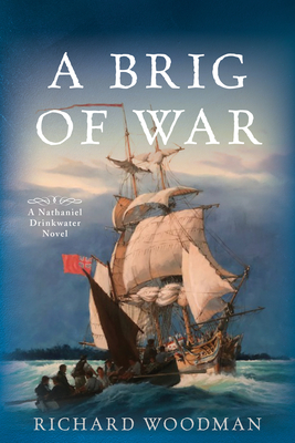 A Brig of War: A Nathaniel Drinkwater Novel (Nathaniel Drinkwater Novels #3)
