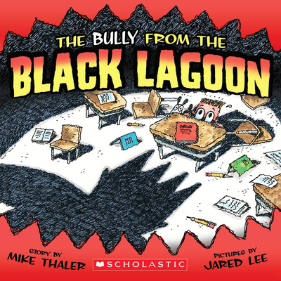 The Bully from the Black Lagoon (Black Lagoon Adventures)