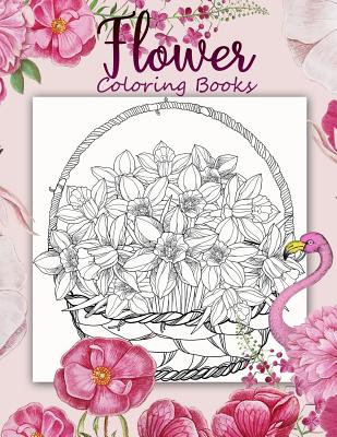 Flower Coloring Book: Adult Coloring Book with Fun, Easy, and