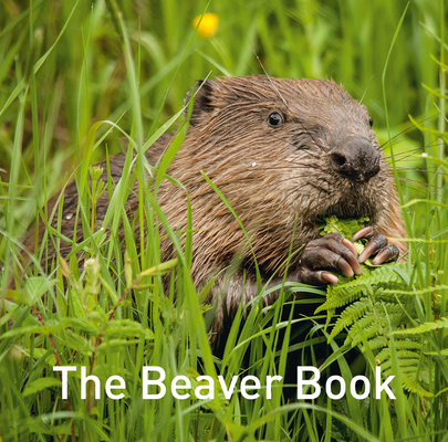 The Beaver Book (The Nature Book Series)