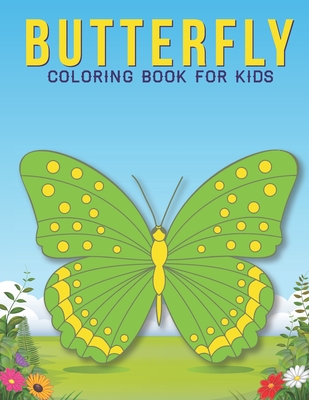 Butterfly Coloring Book For Kids: An Kids Coloring Book with Stress Relieving Butterfly Designs for Kids Relaxation. By Kidds Zone Cover Image