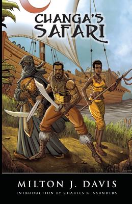 Changa's Safari By Milton J. Davis, Lyn Perry (Editor), Charles Saunders (Introduction by) Cover Image