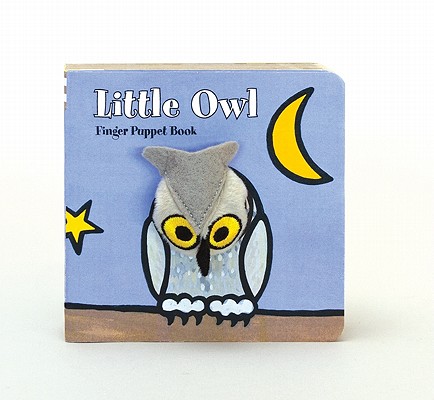 Little Owl: Finger Puppet Book: (Finger Puppet Book for Toddlers and Babies, Baby Books for First Year, Animal Finger Puppets) (Little Finger Puppet Board Books)