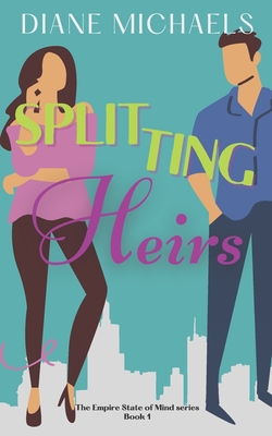 Splitting Heirs (Empire State of Mind #1)