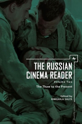 The Russian Cinema Reader: Volume II, the Thaw to the Present (Cultural Syllabus) By Rimgaila Salys (Editor) Cover Image
