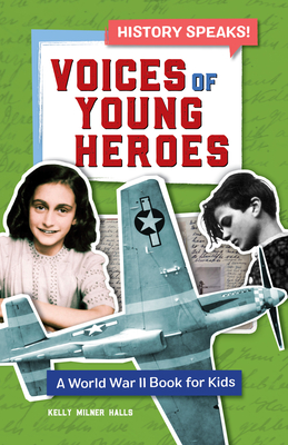 Voices of Young Heroes: A World War 2 Book for Kids Cover Image