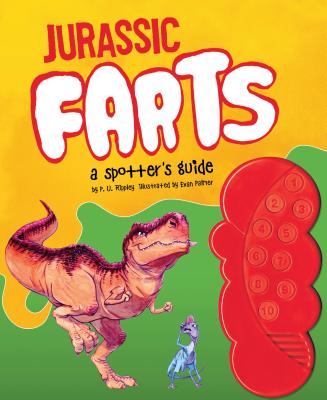 Jurassic Farts: A Spotter's Guide By P.U. Rippley, Evan Palmer (Illustrator) Cover Image