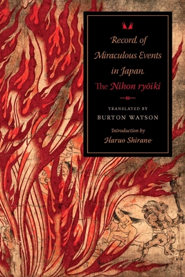 Record of Miraculous Events in Japan: The Nihon Ryoiki (Translations from the Asian Classics)