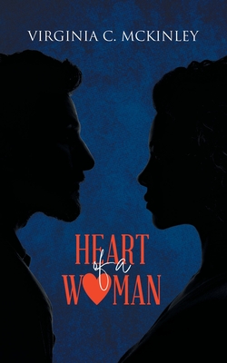 Heart of a Woman By Virginia C McKinley Cover Image
