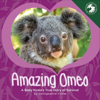 Amazing Omeo: A Baby Koala's True Story of Survival Cover Image