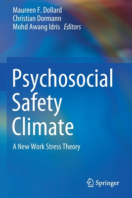Psychosocial Safety Climate: A New Work Stress Theory By Maureen F. Dollard (Editor), Christian Dormann (Editor), Mohd Awang Idris (Editor) Cover Image