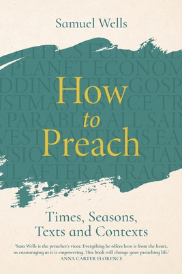 How to Preach: Times, Seasons, Texts and Contexts Cover Image