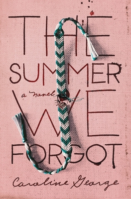 The Summer We Forgot By Caroline George Cover Image